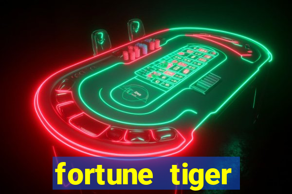 fortune tiger funciona mesmo