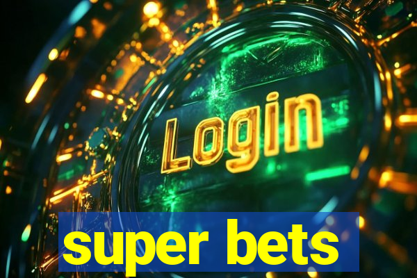 super bets