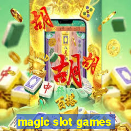 magic slot games