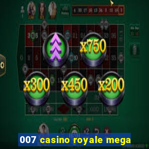 007 casino royale mega