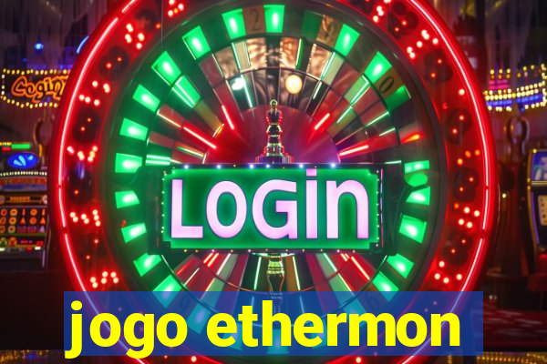 jogo ethermon