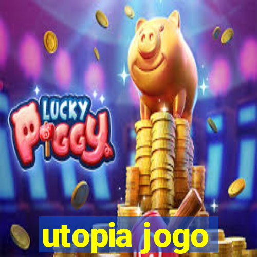 utopia jogo