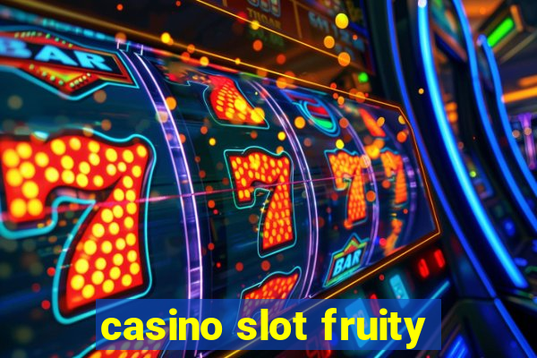 casino slot fruity