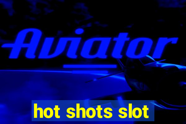 hot shots slot