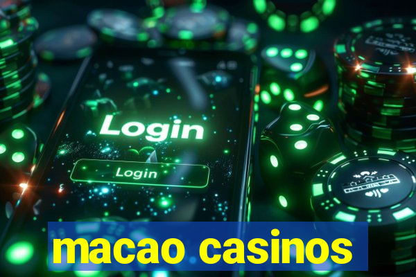 macao casinos