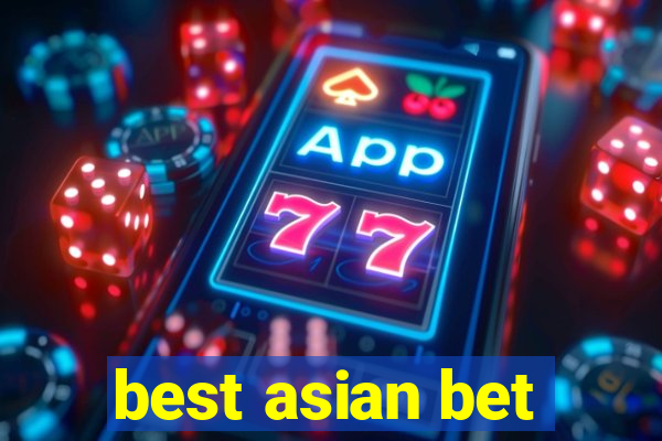 best asian bet