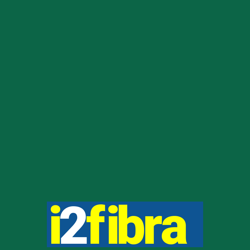 i2fibra