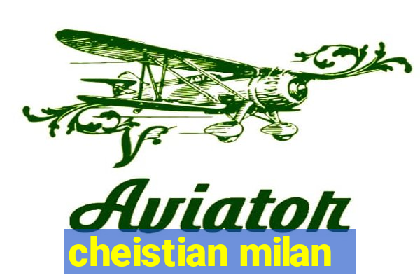 cheistian milan