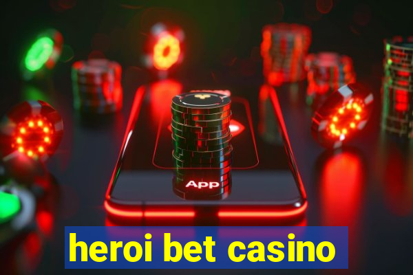 heroi bet casino