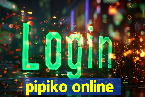 pipiko online