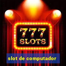 slot de computador