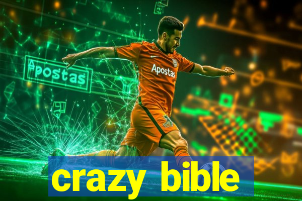 crazy bible