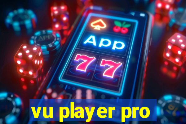 vu player pro