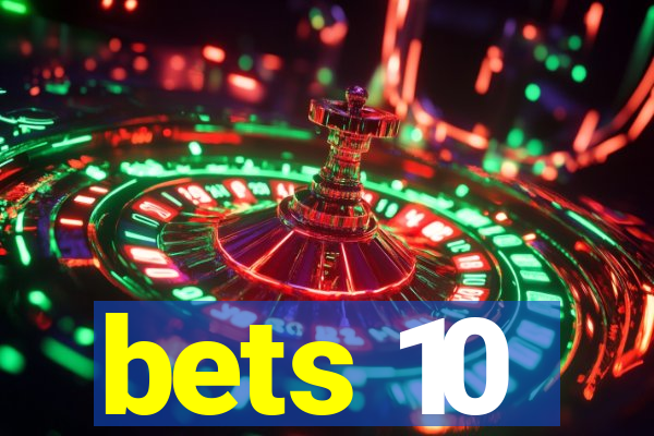 bets 10