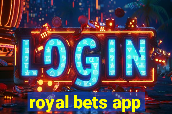 royal bets app