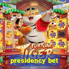 presidency bet