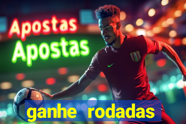 ganhe rodadas gratis sem deposito