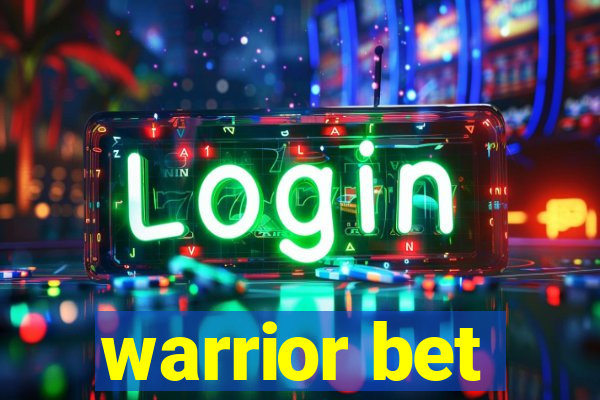 warrior bet