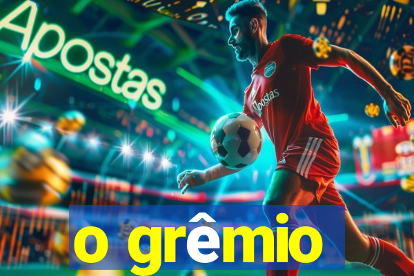 o grêmio