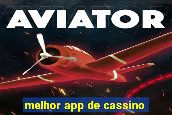 melhor app de cassino