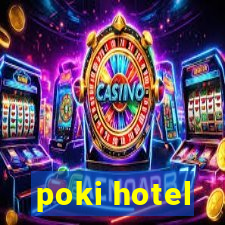 poki hotel