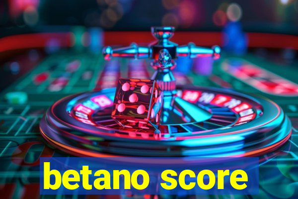 betano score