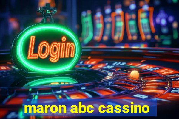 maron abc cassino