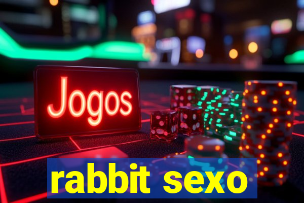 rabbit sexo