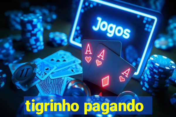 tigrinho pagando