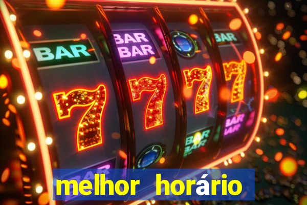 melhor horário para jogar fortune tiger hoje de tarde