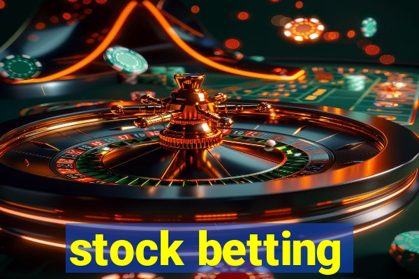 stock betting