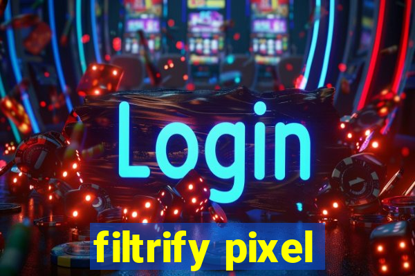 filtrify pixel