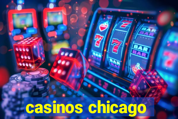 casinos chicago