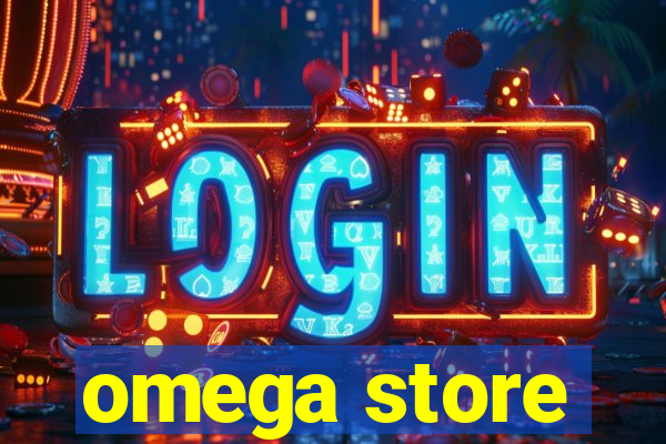 omega store