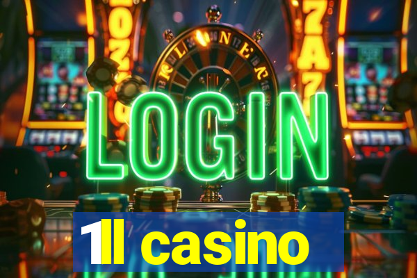 1ll casino