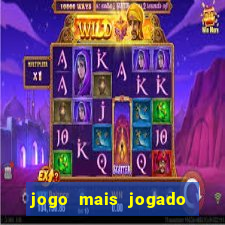 jogo mais jogado no mundo