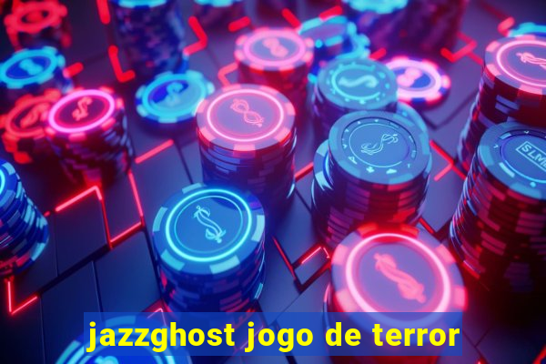 jazzghost jogo de terror