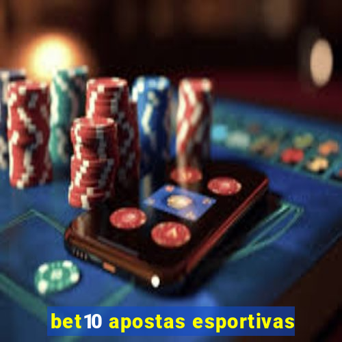 bet10 apostas esportivas