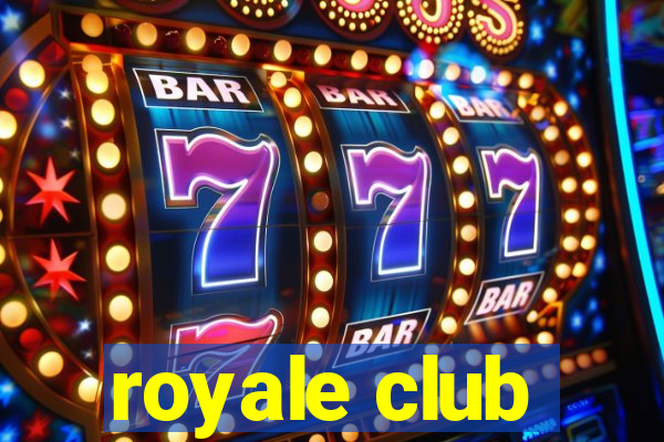 royale club