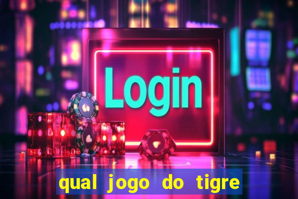 qual jogo do tigre ta pagando