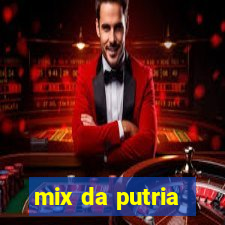 mix da putria