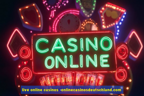 live online casinos -onlinecasinosdeutschland.com