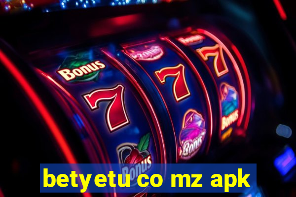 betyetu co mz apk