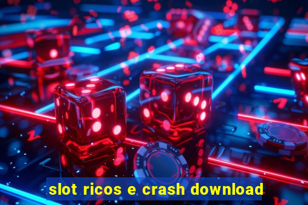 slot ricos e crash download