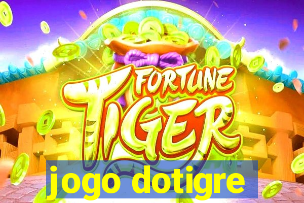 jogo dotigre