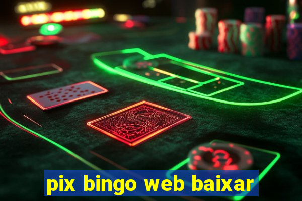 pix bingo web baixar