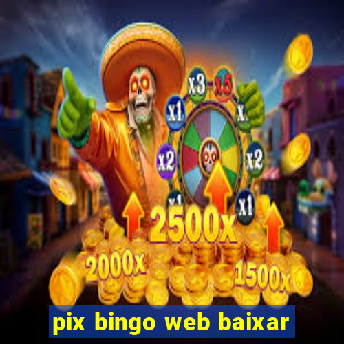 pix bingo web baixar