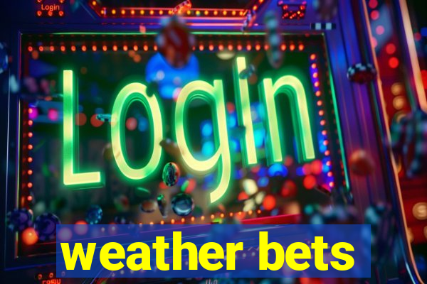 weather bets