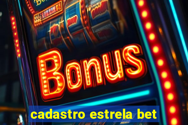 cadastro estrela bet