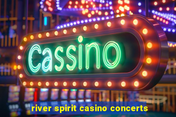 river spirit casino concerts